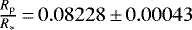 Mathematical equation: $\frac{R_{\textrm{p}}}{R_*} \,{=}\, 0.08228\,{\pm}\,0.00043$