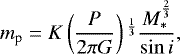 Mathematical equation: \begin{equation*} m_{\textrm{p}} = K \left(\frac{P}{2\pi G}\right){}^{\frac{1}{3}} \frac{M_{*}^{\frac{2}{3}}}{\sin i}, \end{equation*}