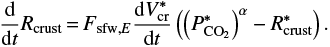 Mathematical equation: \begin{equation*} \frac{\mathrm{d}}{\mathrm{d}t}R_{\textrm{crust}}\,{=}\,F_{\textrm{sfw},E}\frac{\mathrm{d}V_{\textrm{cr}}^*}{\mathrm{d}t}\left(\left(P_{\textrm{CO_2}}^*\right)^{\alpha}-R_{\textrm{crust}}^*\right).\end{equation*}