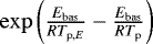 Mathematical equation: $\mathrm{exp} \left(\frac{E_{\textrm{bas}}}{R T_{\textrm{p},E}}-\frac{E_{\textrm{bas}}}{R T_{\textrm{p}}}\right)$