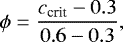 Mathematical equation: \begin{equation*} \phi=\frac{c_{\textrm{crit}}-0.3}{0.6-0.3},\end{equation*}