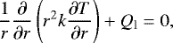 Mathematical equation: \begin{equation*} \frac{1}{r} \frac{\partial}{\partial r} \left(r^2 k \frac{\partial T}{\partial r}\right)+Q_{\textrm{l}}=0,\end{equation*}