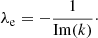 Mathematical equation: $$ \begin{aligned} \lambda _{\mathrm{e} } = - \frac{1}{\mathrm{Im}(k)}\cdot \end{aligned} $$
