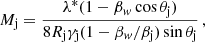 Mathematical equation: $$ \begin{aligned} M_\mathrm{j} = \frac{\lambda ^*(1-\beta _{ w}\cos {\theta _\mathrm{j} })}{8R_\mathrm{j} \gamma _\mathrm{j} (1-\beta _{ w}/\beta _\mathrm{j} )\sin {\theta _\mathrm{j} }}\,, \end{aligned} $$