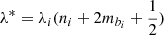 Mathematical equation: $ \lambda^*=\lambda_i(n_i+2m_{b_i}+\frac{1}{2}) $