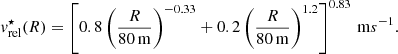 Mathematical equation: $$ \begin{aligned} { v}^{\star }_\mathrm{rel} (R)=\left[ 0.8\left( \frac{R}{80\,\mathrm{m} } \right)^{-0.33}+0.2\left( \frac{R}{80\,\mathrm{m} } \right)^{1.2} \right]^{0.83}\,\mathrm ms^{-1} . \end{aligned} $$