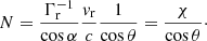 Mathematical equation: $$ \begin{aligned} N=\frac{\Gamma _{\rm r}^{-1}}{\cos \alpha }\frac{{ v}_{\rm r}}{c}\frac{1}{\cos \theta } =\frac{\chi }{\cos \theta }\cdot \end{aligned} $$