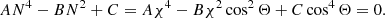 Mathematical equation: $$ \begin{aligned} AN^4-BN^2+C=A \chi ^4-B \chi ^2\cos ^2\Theta +C\cos ^4\Theta =0 .\end{aligned} $$