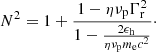 Mathematical equation: $$ \begin{aligned} N^2=1+\frac{1-\eta \nu _{\rm p} \Gamma _{\rm r}^2}{1-\frac{2\epsilon _{\rm h}}{\eta \nu _{\rm p} m_{\rm e} c^2}}\cdot \end{aligned} $$