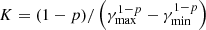 Mathematical equation: $ K=(1-p)/\left(\gamma_{\max}^{1-p}-\gamma_{\mathrm{min}}^{1-p}\right) $