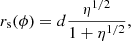 Mathematical equation: $$ \begin{aligned} r_{\rm s}(\phi )=d \frac{\eta ^{1/2}}{1+\eta ^{1/2}}, \end{aligned} $$