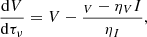 Mathematical equation: $$ \frac{{{\rm{d}}V}}{{{\rm{d}}{\tau _\nu }}} = V - \frac{{{_V} - {\eta _V}I}}{{{\eta _I}}}, $$
