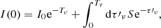 Mathematical equation: $$ I(0) = {I_0}{\mkern 1mu} {{\rm{e}}^{ - {T_\nu }}} + \int_0^{{T_\nu }} {\rm{d}} \tau {\prime _\nu }{\mkern 1mu} S{\mkern 1mu} {{\rm{e}}^{ - \tau {\prime _\nu }}}, $$