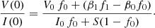 Mathematical equation: $$ \begin{aligned} \frac{V(0)}{I(0)} =\frac{V_0 \, f_0 + \left(\beta _1 f_1 - \beta _0 f_0\right)}{I_0 \, f_0 + S(1-f_0)} \cdot \end{aligned} $$