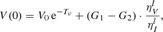 Mathematical equation: $$ \begin{aligned} V(0)= V_0 \, \mathrm{e}^{-T_{\nu }} + \left( G_1 - G_2 \right) \cdot \frac{\eta ^{l}_V}{\eta ^{l}_I} , \end{aligned} $$