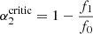 Mathematical equation: $ \alpha^{\mathrm{critic}}_2= 1-\frac{f_1}{f_0} $