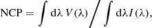 Mathematical equation: $$ \begin{aligned} \mathrm{NCP} = \int \mathrm{d}\lambda \,V(\lambda ) \Bigg / \int \mathrm{d}\lambda I(\lambda ), \end{aligned} $$