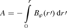 Mathematical equation: $ A = -\int\limits_0^r B_\varphi(r{\prime}) \, \mathrm{d}r{\prime} $