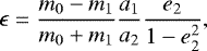 Mathematical equation: \begin{equation*} \epsilon = \frac{m_0 - m_1}{m_0 + m_1}\frac{a_1}{a_2}\frac{e_2}{1-e^2_2},\end{equation*}