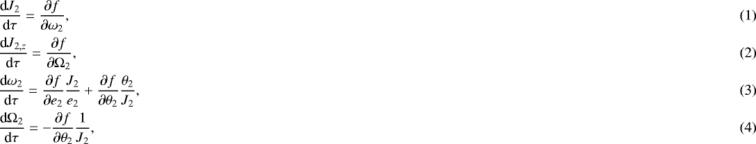 Mathematical equation: \begin{eqnarray}\hspace*{-7pt}&&\frac{\textrm{d}J_2}{\textrm{d}\tau} = \frac{\partial f}{\partial \omega_2},\\ \hspace*{-7pt}&&\frac{\textrm{d}J_{2,z}}{\textrm{d}\tau} = \frac{\partial f}{\partial \Omega_2},\\ \hspace*{-7pt}&&\frac{\textrm{d} \omega_2}{\textrm{d}\tau} = \frac{\partial f}{\partial e_2}\frac{J_2}{e_2} + \frac{\partial f}{\partial \theta_2}\frac{\theta_2}{J_2},\\ \hspace*{-7pt}&&\frac{\textrm{d} \Omega_2}{\textrm{d}\tau} = - \frac{\partial f}{\partial \theta_2}\frac{1}{J_2},\end{eqnarray}