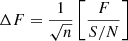Mathematical equation: $$ \begin{aligned} \Delta F = \frac{1}{\sqrt{n}} \left[\frac{F}{S/N}\right] \end{aligned} $$