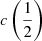 Mathematical equation: $ c\left(\frac{1}{2}\right) $