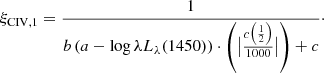 Mathematical equation: $$ \begin{aligned} \xi _\mathrm{CIV,1} = \frac{1}{b \left(a - \log \lambda L_{\lambda }(1450)\right) \cdot \left(\big |\frac{c\left(\frac{1}{2}\right)}{1000}\big |\right) + c} \cdot \end{aligned} $$