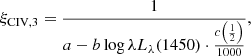 Mathematical equation: $$ \begin{aligned} \xi _\mathrm{CIV,3} = \frac{1}{a - b \log \lambda L_{\lambda }(1450) \cdot \frac{c\left(\frac{1}{2}\right)}{1000}} , \end{aligned} $$
