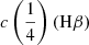 Mathematical equation: $ c\left(\frac{1}{4}\right) (\mathrm{H}\beta) $
