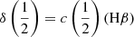 Mathematical equation: $ \delta\left(\frac{1}{2}\right) = c\left(\frac{1}{2}\right)(\mathrm{H}\beta) $