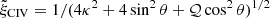 Mathematical equation: $ \tilde{\xi}_{\mathrm{CIV}} = 1/(4\kappa^2 + 4\sin^2 \theta + \mathcal{Q}\cos^2\theta)^{1/2} $