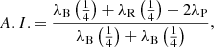 Mathematical equation: $$ \begin{aligned}A.I. = \frac{\lambda _{\rm B}\left(\frac{1}{4}\right)+\lambda _{\rm R}\left(\frac{1}{4}\right)- 2\lambda _{\rm P}}{\lambda _{\rm B}\left(\frac{1}{4}\right)+\lambda _{\rm B}\left(\frac{1}{4}\right)}, \end{aligned} $$