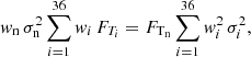 Mathematical equation: $$ \begin{aligned} { w}_{\rm n} \, \sigma ^2_{\rm n} \sum _{i=1}^{36} { w}_{i} \, F_{T_{i}} = F_{\rm T_{n}} \sum _{i=1}^{36} { w}^2_{i} \, \sigma ^2_{i}, \end{aligned} $$