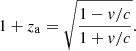 Mathematical equation: $$ \begin{aligned} 1+z_{\rm a}=\sqrt{\frac{1-{ v}/c}{1+{ v}/c}}. \end{aligned} $$
