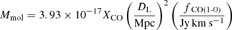 $$ \begin{aligned} M_{\rm mol} = 3.93\times 10^{-17}X_{\rm CO}\left(\frac{D_{\rm L}}{\mathrm{Mpc}}\right)^2\left(\frac{f_{\text{ CO(1-0)}}}{\mathrm{Jy\,km\,s^{-1}}}\right) \end{aligned} $$