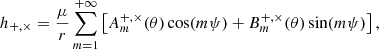 Mathematical equation: $$ \begin{aligned} h_{+,\times } = \frac{\mu }{r} \sum _{m=1}^{+\infty } \left[ A_m^{+,\times }(\theta ) \cos (m\psi ) + B_m^{+,\times }(\theta )\sin (m\psi ) \right], \end{aligned} $$