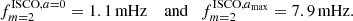 Mathematical equation: $$ \begin{aligned} f_{m=2}^{\mathrm{ISCO},{a=0}} = 1.1\,\mathrm{mHz} \quad \text{ and}\quad f_{m=2}^{\mathrm{ISCO},{a_{\rm max}}} = 7.9 \, \mathrm{mHz}. \end{aligned} $$