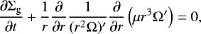 Mathematical equation: \begin{equation*} {\partial \Sigma_{\textrm{g}} \over \partial t} + {1 \over r} {\partial \over \partial r} { 1 \over (r^2 \UpOmega)^{\prime} } {\partial \over \partial r} \left( \mu r^3 \UpOmega^{\prime} \right) =0,\end{equation*}