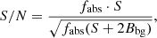 Mathematical equation: $$ \begin{aligned} S/N = \frac{f_{\rm abs} \cdot S}{\sqrt{f_{\rm abs}(S+2B_{\rm bg})}}, \end{aligned} $$
