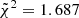 Mathematical equation: $ \tilde{\chi}^2=1.687 $