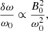 Mathematical equation: $$ \begin{aligned} \frac{\delta \omega }{\omega _0}\propto \frac{B_0^2}{\omega _0^2}, \end{aligned} $$