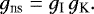 Mathematical equation: \begin{equation*}g_{\textrm{ns}}=g_{\textrm{I}} \, g_{\textrm{K}}. \end{equation*}