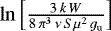 Mathematical equation: $\ln \left[\frac{3 \, k \, W}{8 \, \pi^3 \, \nu \, S\mu^2 \, g_{\textrm{u}}} \right]$