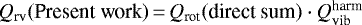 Mathematical equation: $Q_{\textrm{rv}}(\mbox{\textrm{Present work}})\,{=}\,Q_{\textrm{rot}}(\mbox{\textrm{direct sum}}) \cdot Q_{\textrm{vib}}^{\textrm{harm}}$