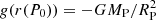 Mathematical equation: $ g(r(P_0))=-GM_{\rm P}/R_{\rm P}^2 $