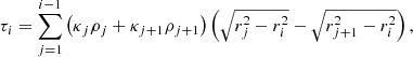 Mathematical equation: $$ \begin{aligned} \tau _i = \sum _{j=1}^{i-1}\left(\kappa _j\rho _j+\kappa _{j+1}\rho _{j+1}\right)\left(\sqrt{r_j^2-r_i^2}-\sqrt{r_{j+1}^2-r_i^2}\right), \end{aligned} $$