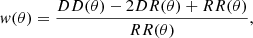 Mathematical equation: $$ \begin{aligned} { w}(\theta )=\frac{DD(\theta )- 2DR(\theta )+ RR(\theta )}{RR(\theta )}, \end{aligned} $$