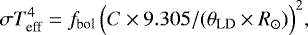 Mathematical equation: \begin{equation*} \sigma T_{\textrm{eff}}^{4} = f_{\textrm{bol}} \, \Big( C \times 9.305 / (\theta_{\mathrm{LD}} \times R_{\odot}) \Big)^{2}, \end{equation*}