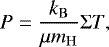 Mathematical equation: \begin{equation*}P = \frac{k_{\mathrm{B}}}{\mu m_{\mathrm{H}}} \Sigma T, \end{equation*}
