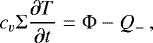 Mathematical equation: \begin{equation*} c_v \Sigma \frac{\partial T}{\partial t} = \Phi - Q_- \,, \end{equation*}